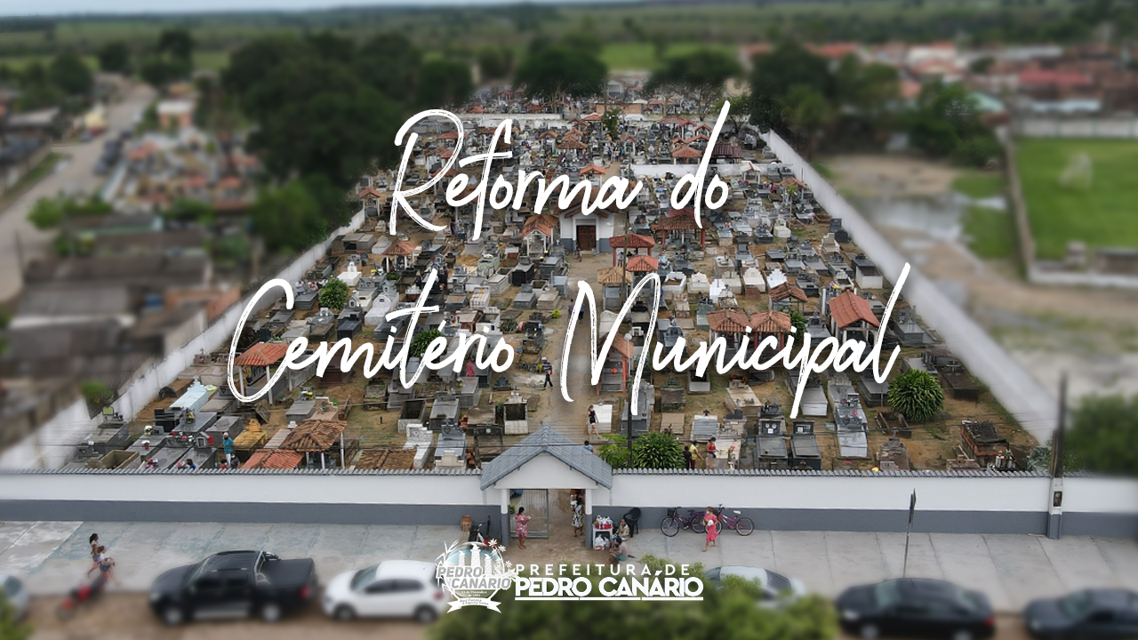 Prefeitura de Pedro Canário realiza reforma no Cemitério Municipal para o Dia de Finados