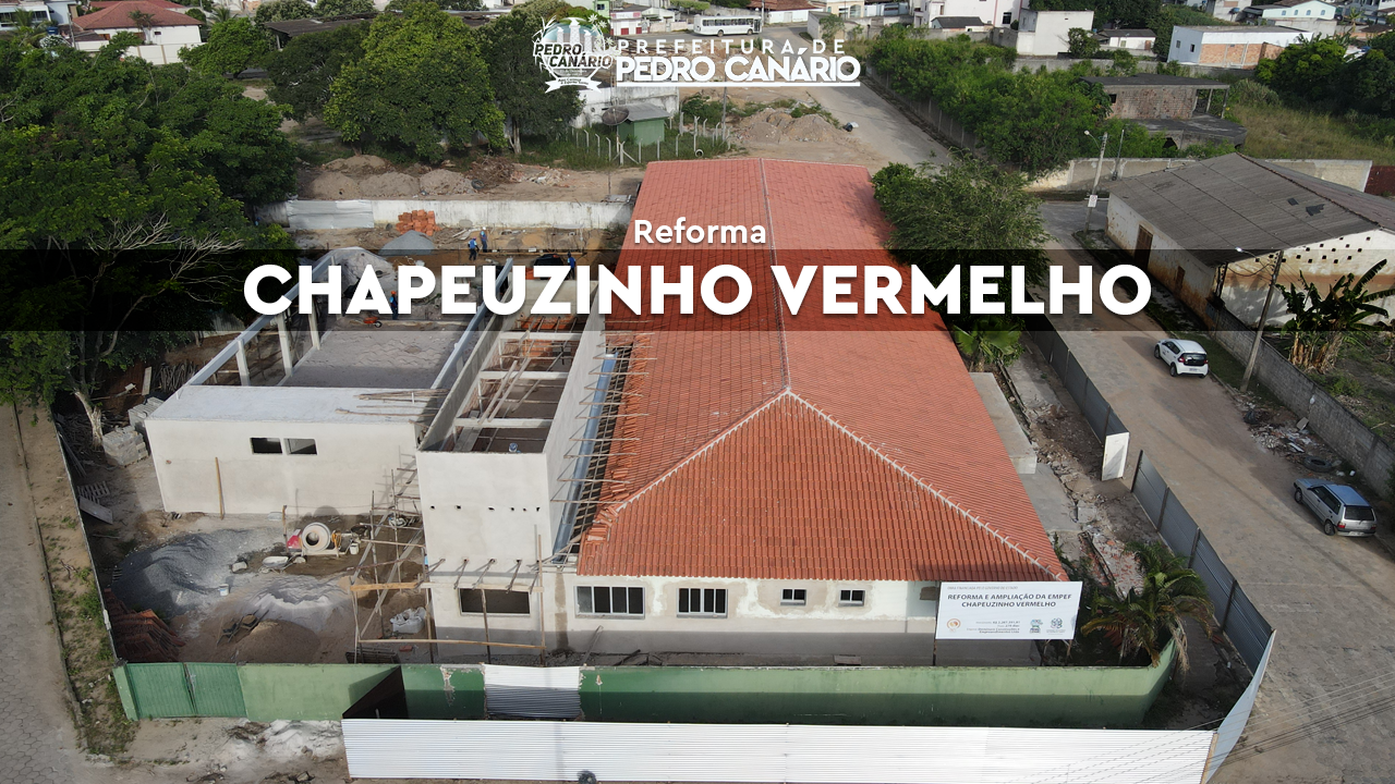Obra de reforma e ampliação da Escola Chapeuzinho Vermelho segue a todo vapor