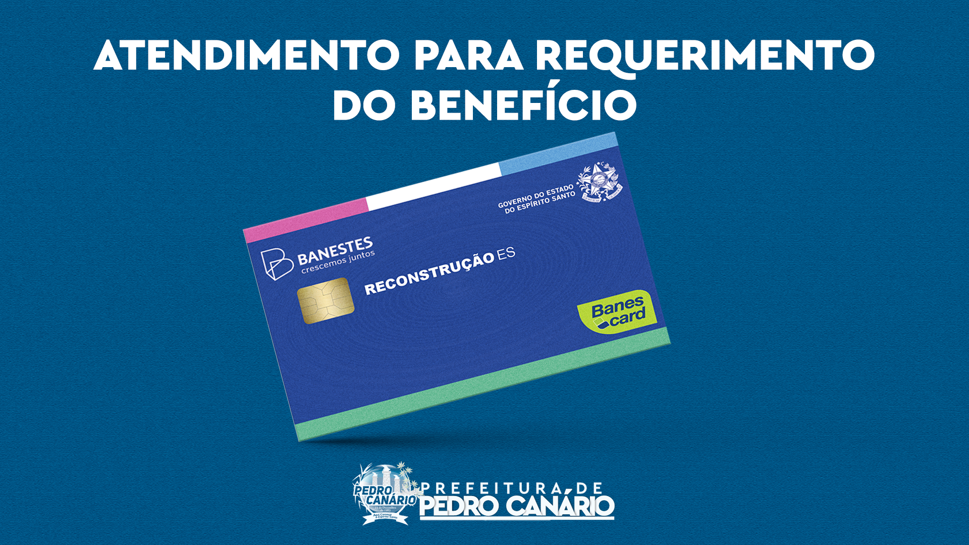 NOTÍCIA: Cartão Reconstrução ES: Prefeitura inicia atendimento para requerimento do benefício em Pedro Canário