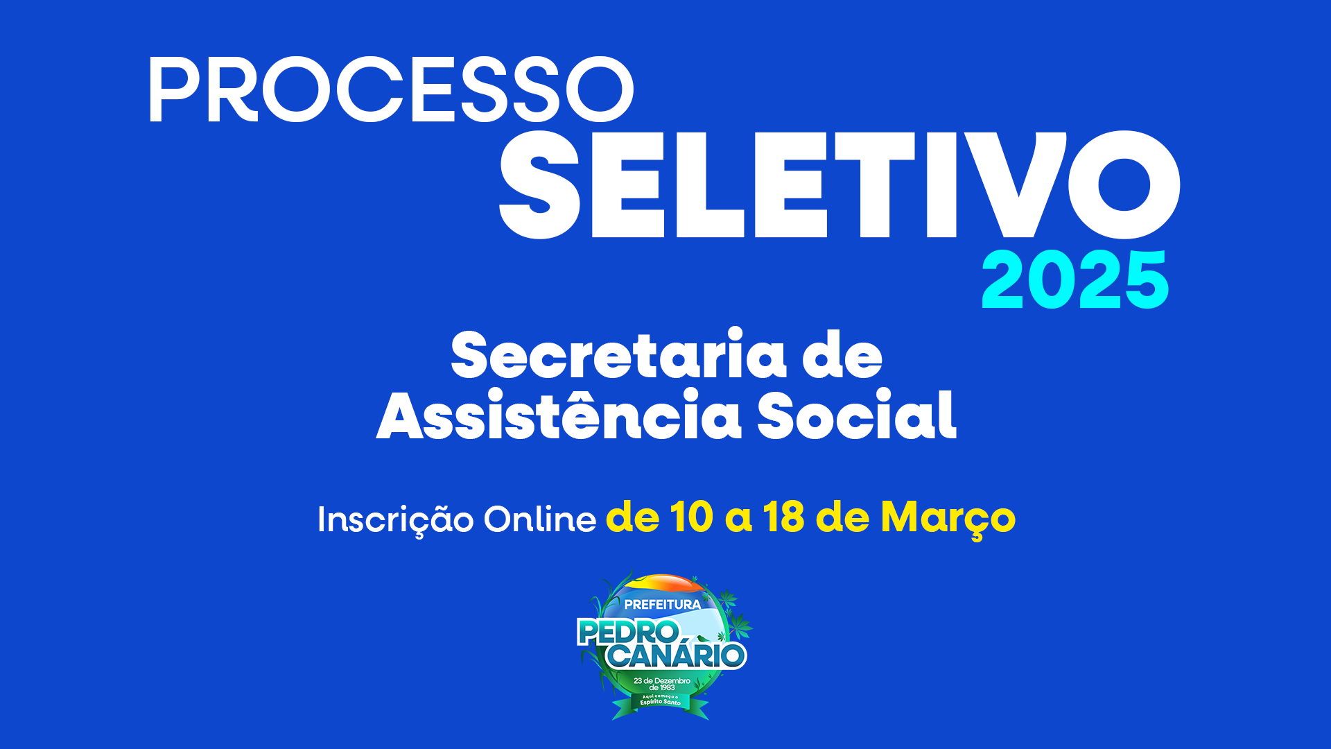 Prefeitura de Pedro Canário abre inscrições para Processo Seletivo da Assistência Social