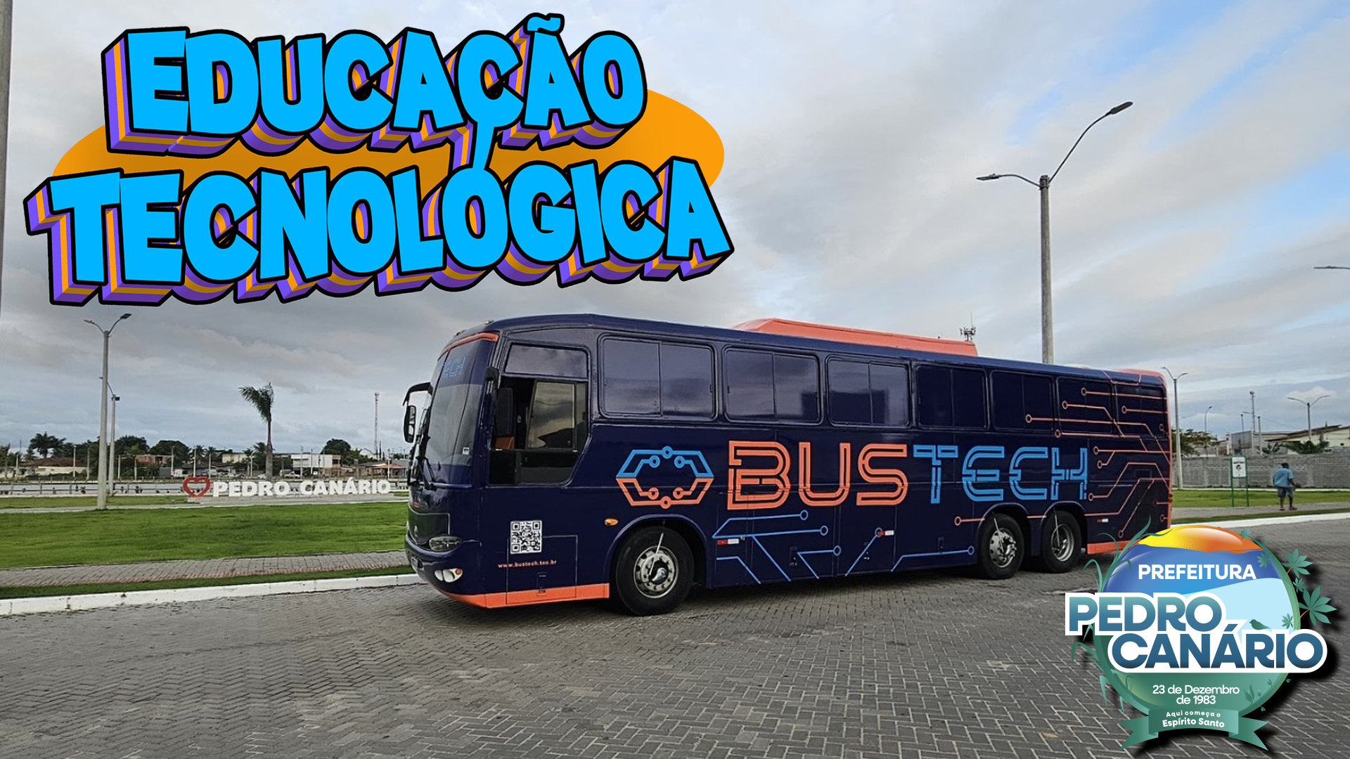 Pedro Canário lança Programa de Educação Tecnológica com Ônibus da Robótica