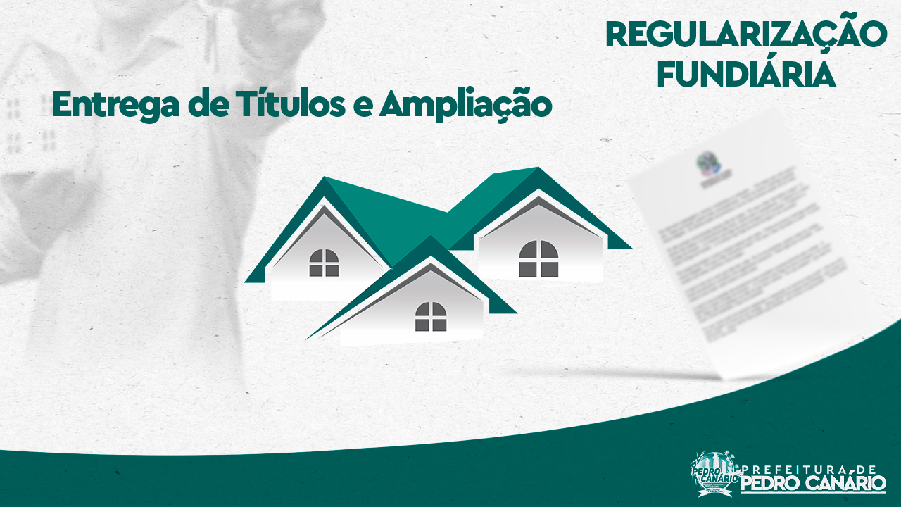 NOTÍCIA:  Regularização Fundiária em Pedro Canário